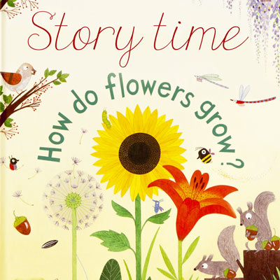Story Time: How do Flowers Grow?