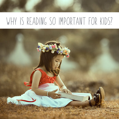 Why is Reading so Important for Kids?