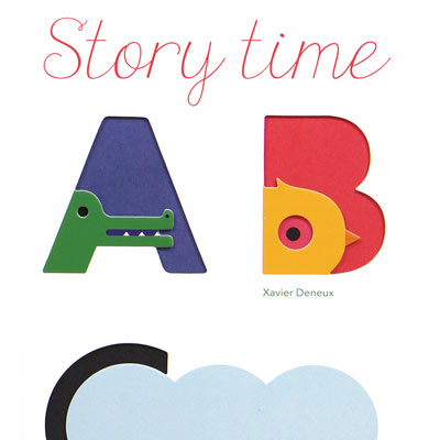 Story Time: Touch Think Learn ABC by Xavier Deneux